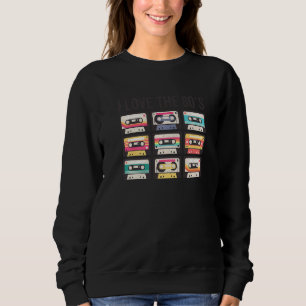 I Love The 80s Retro Cassette Tape 1980s Party Cos Sweatshirt