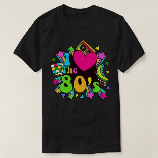 I love the 80s retro graphic nostalgic rad gift T-Shirt (Design Front)