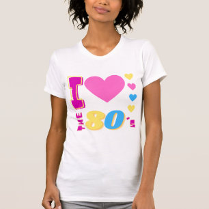 I Love The 80's T-Shirt