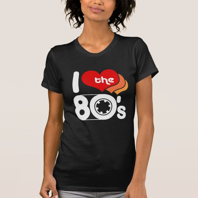 I Love the 80's T-Shirt (Front)