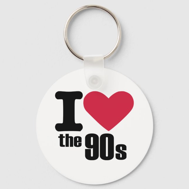 I love the 90's key ring (Front)