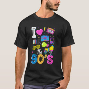 I love the 90s slogan 90s-themed party Costume for T-Shirt