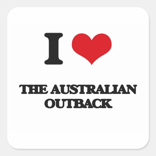 I love The Australian Outback Square Sticker (Front)