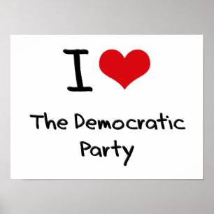 I Love The Democratic Party Poster