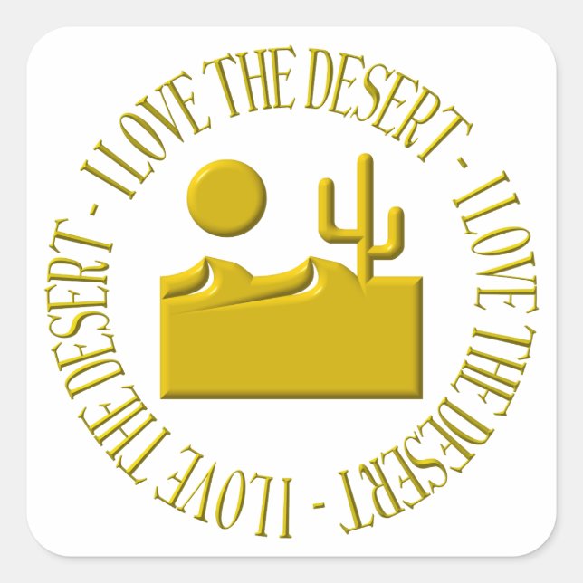 I love the desert square sticker (Front)