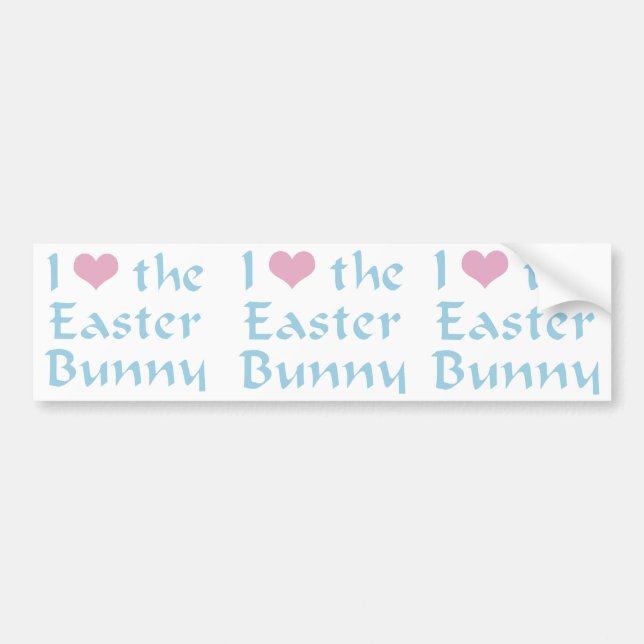 I Love the Easter Bunny Bumper Sticker (Front)
