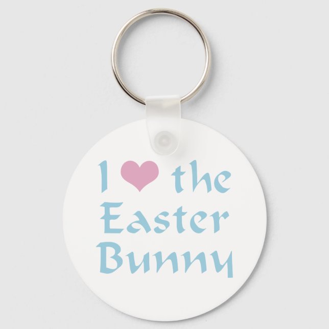 I Love the Easter Bunny Key Ring (Front)