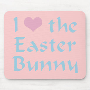 I Love the Easter Bunny Mouse Pad