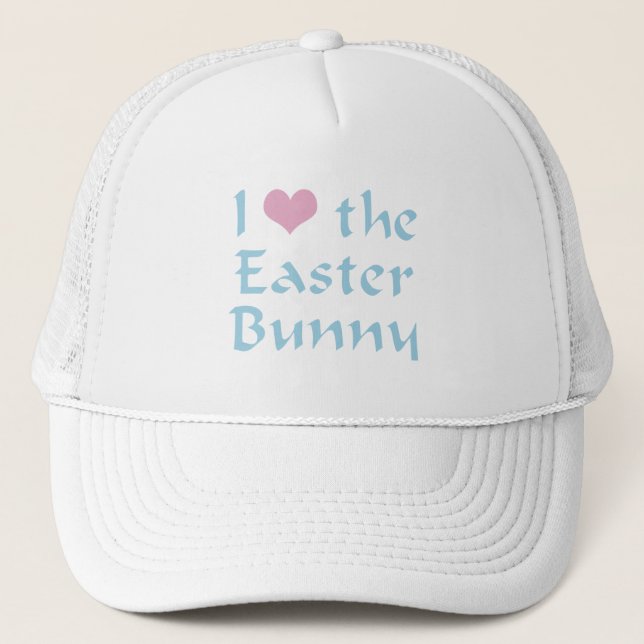 I Love the Easter Bunny Trucker Hat (Front)