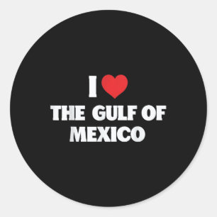 I Love The Gulf Of Mexico Usa Funny Meme  Classic Round Sticker
