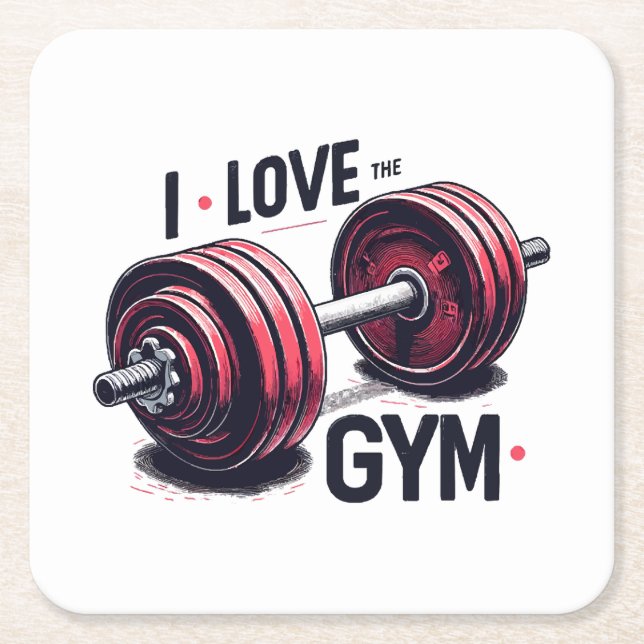 I love the gym square paper coaster (Front)