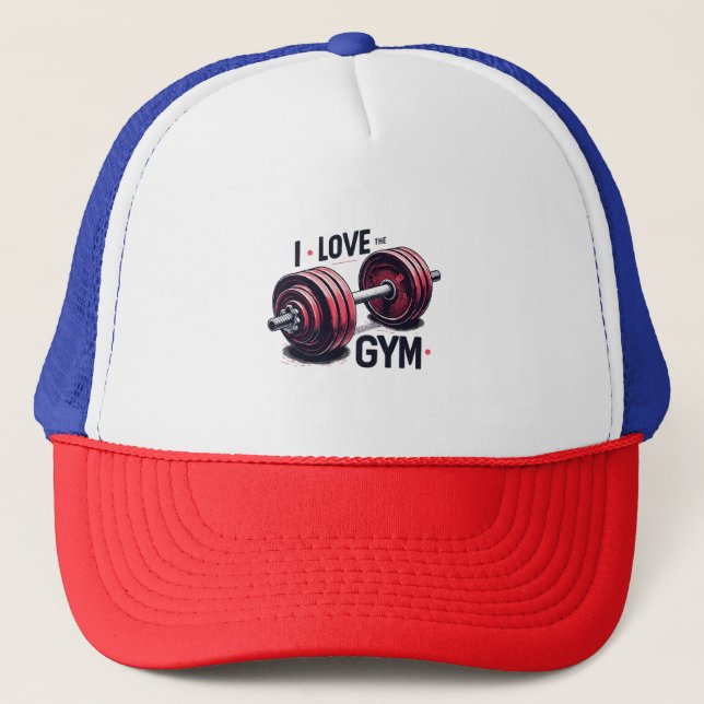 I love the gym trucker hat (Front)