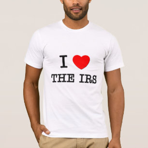 I Love The Irs T-Shirt