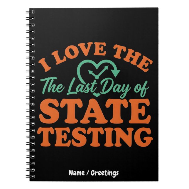 I Love The Last Day of State Testing Retro Teacher Notebook (Front)