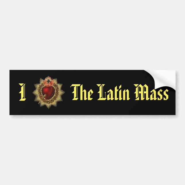 I Love The Latin Mass Bumper Sticker (Front)
