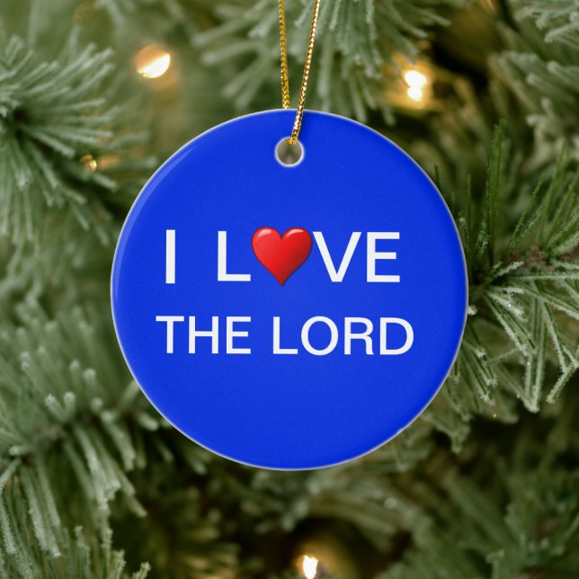 I LOVE THE LORD CERAMIC ORNAMENT (Tree)