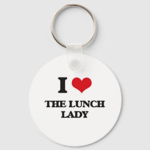 I Love The Lunch Lady Key Ring