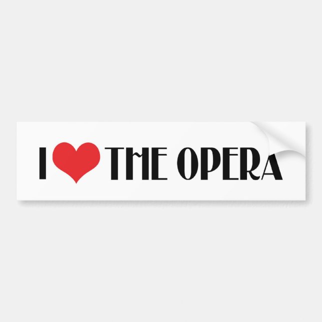 I Love The Opera Bumper Sticker (Front)