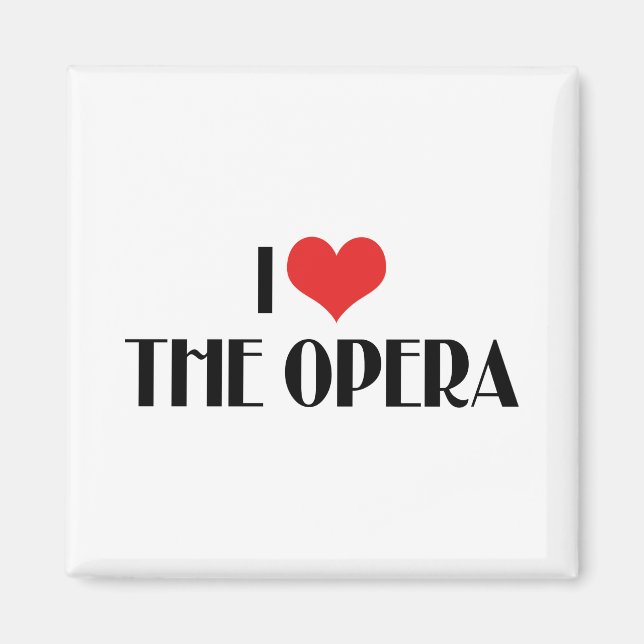 I Love The Opera Magnet (Front)