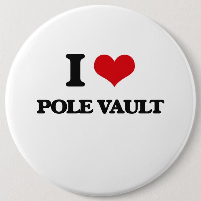 I Love The Pole Vault 6 Cm Round Badge (Front)