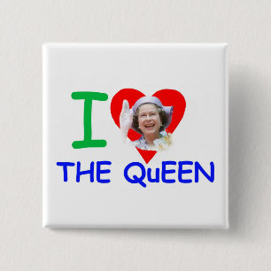 I love the Queen - Queen Elizabeth II 15 Cm Square Badge