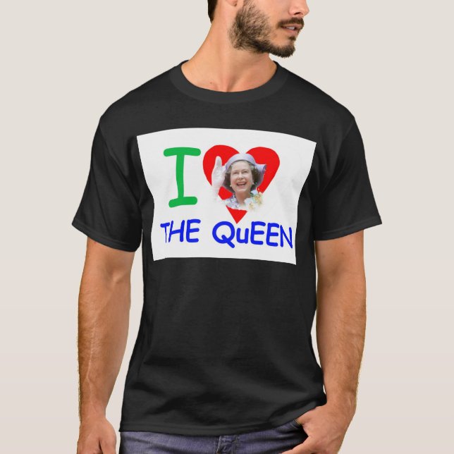 I love the Queen - Queen Elizabeth II T-Shirt (Front)