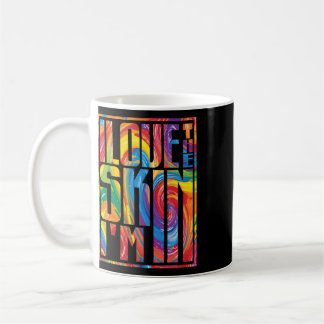 I Love The Skin I'm African Melanin Juneteenth Bla Coffee Mug