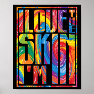 I Love The Skin I'm African Melanin Juneteenth Bla Poster