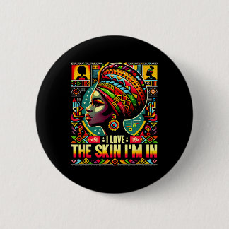 I Love The Skin I'm In Black History Month Junetee 6 Cm Round Badge