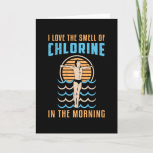 I Love The Smell Of Chlorine Swimming Swimmer Swim Card