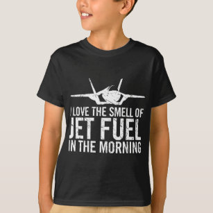 I Love The Smell of Jet Fuel in The Morning F-35 F T-Shirt
