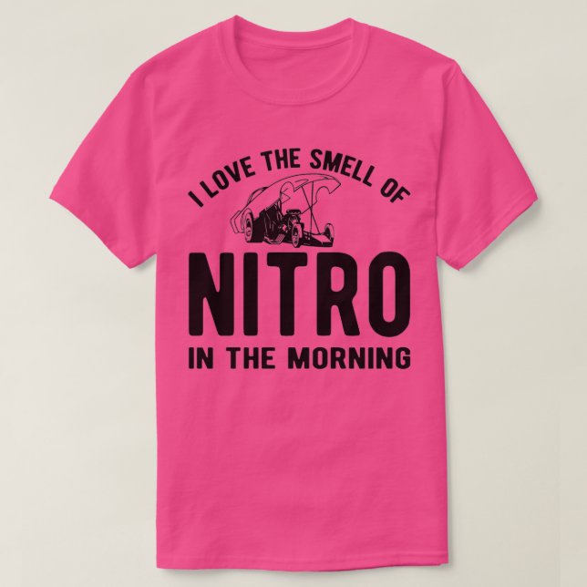I love the smell of nitro in the morning T-Shirt (Design Front)