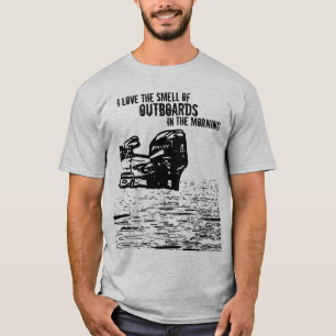 I love the smell of Outboards T-Shirt