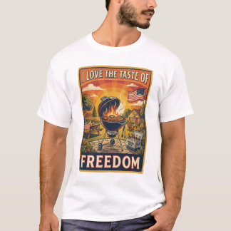 I Love The Taste Of Freedom Vintage BBQ 4th July T-Shirt