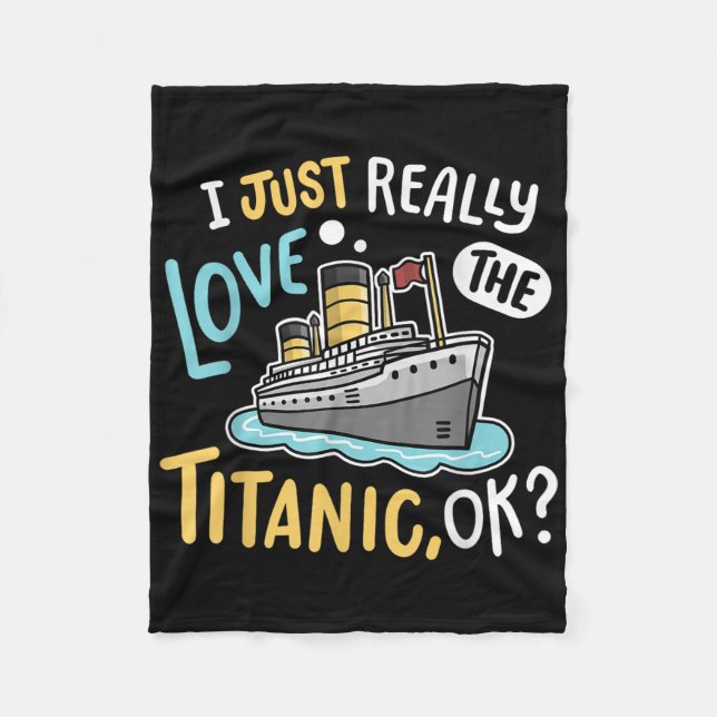 I Love The Titanic Funny Rms Ship Men Women Kids  Fleece Blanket (Front)