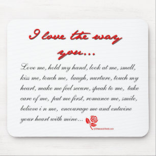 I LOVE THE WAY YOU... MOUSE PAD