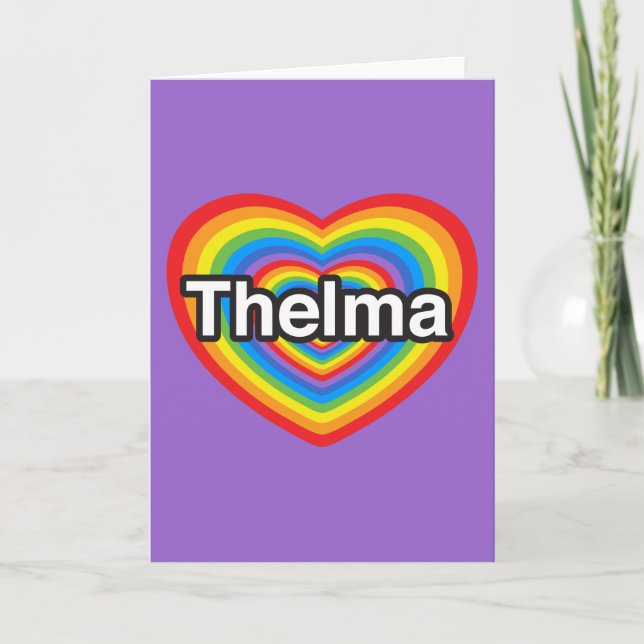 I love Thelma. I love you Thelma. Heart Card (Front)