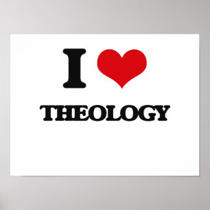 I love Theology Poster
