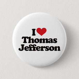 I Love Thomas Jefferson 6 Cm Round Badge