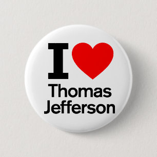 I Love Thomas Jefferson 6 Cm Round Badge