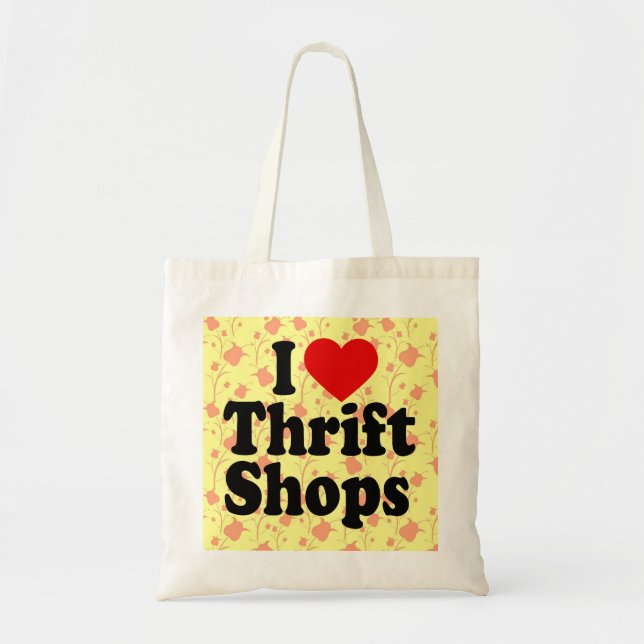 I Love Thrift Shops Tote Bag (Front)
