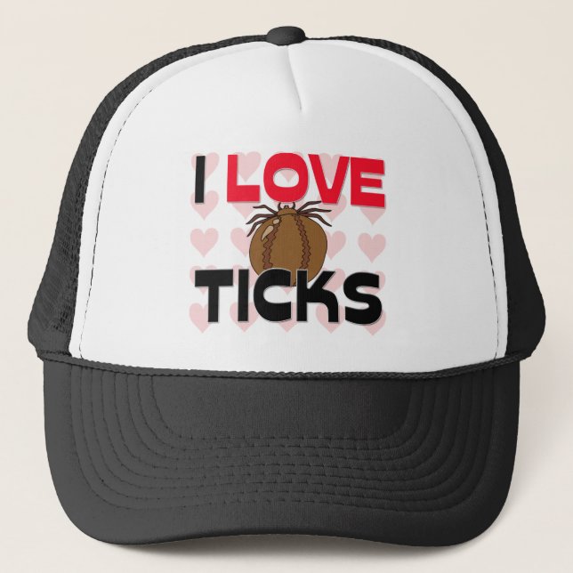 I Love Ticks Trucker Hat (Front)