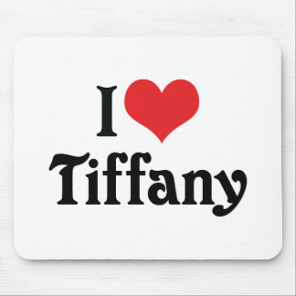 I Love Tiffany Mouse Pad