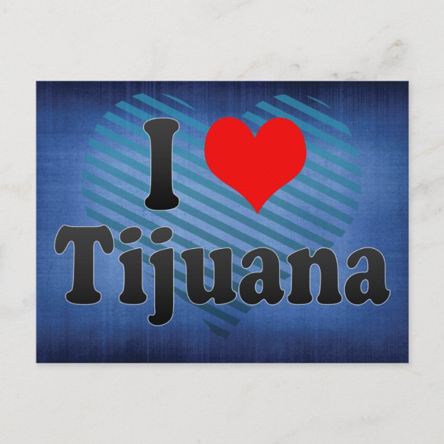 I Love Tijuana, Mexico Postcard (Front)