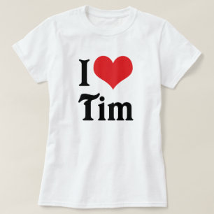 I Love Tim T-Shirt