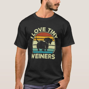 I Love Tiny Wieners Dachshund Dog 2 T-Shirt