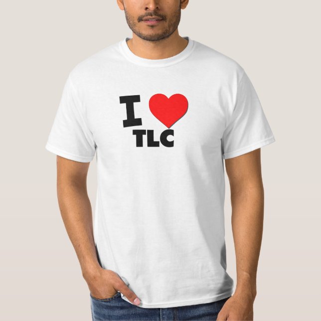 I love Tlc T-Shirt (Front)