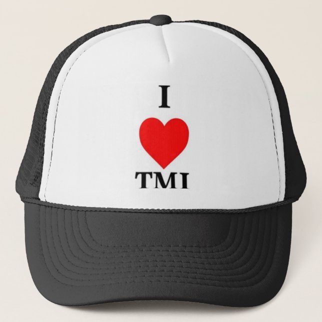 I Love TMI Trucker Hat (Front)
