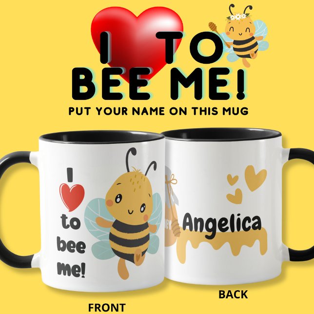 «I love to Bee me» Bumblebee with Custom name Mug (Creator Uploaded)