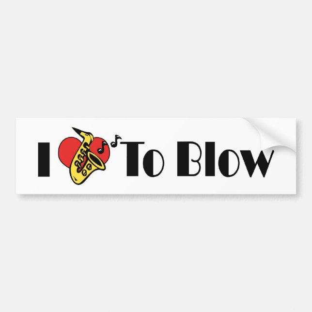 I Love To Blow Bumper Sticker (Front)